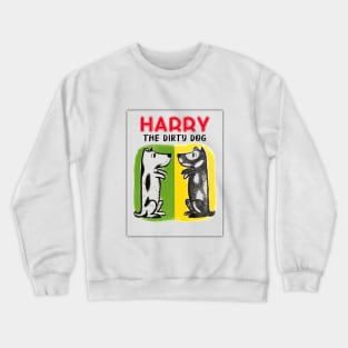 Harry the dirty dog Crewneck Sweatshirt